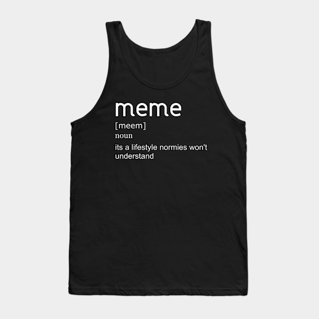 Meme defination Tank Top by Airtick